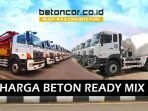 Panduan Lengkap Beton Cor Ready Mix dan Harga Terbaik